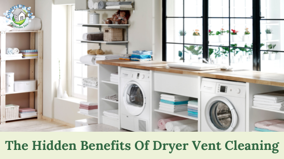 The Hidden Benefits Of Dryer Vent Cleaning